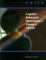 Cbits: Cognitive-Behavioral Intervention for Trauma in Schools 0833097512 Book Cover