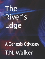 The River's Edge: A Genesis Odyssey B0DQ8N9X36 Book Cover