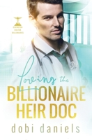 Loving the Billionaire Heir Doc: Eine süße Arzt-Milliardär-Romanze (Dexington Ärzte-Milliardäre) (German Edition) 195898700X Book Cover