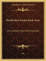 World's Best Psychic Book-Tests: With Complete Patter And Presentation 1432628607 Book Cover