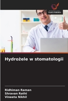 Hydrozele w stomatologii (Polish Edition) 6202472308 Book Cover