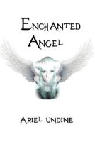 Enchanted Angel 1479751979 Book Cover