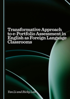 Transformative Approach to e-Portfolio Assessment in English as Foreign Language Classrooms 1036448959 Book Cover