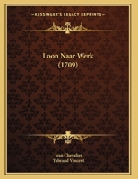 Loon Naar Werk (1709) 1169625193 Book Cover