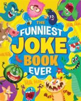 The Funniest Joke Book Ever 1788883012 Book Cover