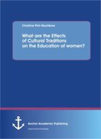 What Are the Effects of Cultural Traditions on the Education of Women? (the Study of the Tumbuka People of Zambia) 3954890976 Book Cover