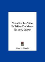 Notes Sur Les Villes Et Tribus Du Maroc En 1890 1167464311 Book Cover