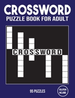 Crosswords Puzzle Book For adults: Large print crossword puzzle books ,95 crosswords Puzzle medium difficulty for adults and seniors B08PJM9SVN Book Cover