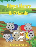 Hippo Henry & Friends 1542984645 Book Cover