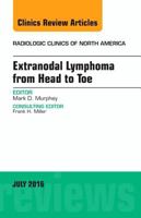 Extranodal Lymphoma from Head to Toe, an Issue of Radiologic Clinics of North America 0323448550 Book Cover