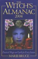 The Witch's Almanac 2004: Practical Magic and Spells for Every Season 0572029144 Book Cover