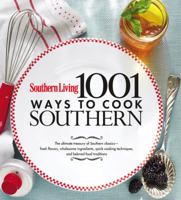 1,001 Ways to Cook Southern: The Ultimate Treasury of Southern Classics