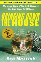Bringing Down the House: The Inside Story of Six M.I.T. Students Who Took Vegas for Millions 074326620X Book Cover