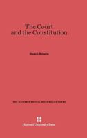 The Court and the Constitution 0674428161 Book Cover
