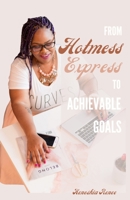 From Hotmess Express To Achievable Goals B08FB5KNDB Book Cover