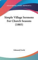 Simple Village Sermons For Church Seasons 1120707757 Book Cover