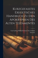 Kurzgefasstes Exegetisches Handbuch zu den Apokryphen des Alten Testamentes 102200770X Book Cover