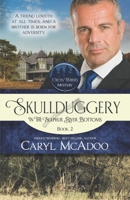 Skullduggery: In The Sulphur River Bottoms B099C5NJ55 Book Cover