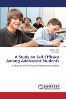 A Study on Self-Efficacy Among Adolescent Students 6205493748 Book Cover