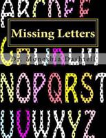Missing Letters: Missing Letters 1986294919 Book Cover