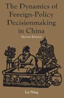 The Dynamics of Foreign-Policy Decisionmaking in China 0813337461 Book Cover