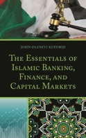 The Essentials of Islamic Banking, Finance, and Capital Markets 1498543863 Book Cover
