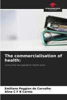 The commercialisation of health 620806063X Book Cover