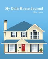 My Dolls House Journal 154108876X Book Cover