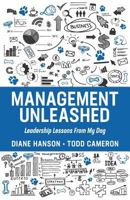 Management Unleashed: Leadership Lessons from my Dog 1729800505 Book Cover