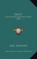 Geist: Geschichte Einer Mannheit... 1274905079 Book Cover