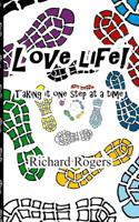 Love Life!: Taking it one step at a time 1090397682 Book Cover