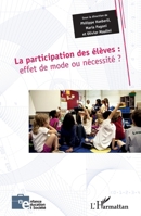 La participation des élèves: effet de mode ou nécessité ? (Enfance Éducation Et Société) (French Edition) 2343126224 Book Cover