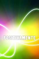 Positivamente: Li��es sobre Felicidade, Paz, Sucesso, Amor e Prosperidade 1475111851 Book Cover