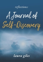 Reflections: A Journal of Self-Discovery B0915VD53X Book Cover