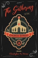 The Gathering at the Church Street Brewery 0578675390 Book Cover