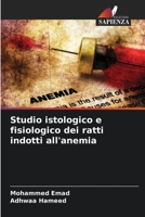 Studio istologico e fisiologico dei ratti indotti all'anemia 6205734788 Book Cover