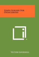 Stapes Surgery for Otosclerosis 1258280043 Book Cover