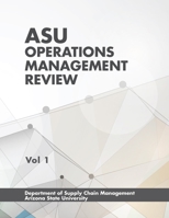 ASU Operations Management Review (Vol.1) B0858V3TDR Book Cover
