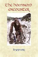 The Hominoid Encounter 1409204375 Book Cover