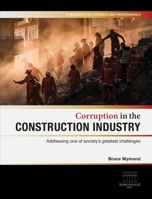 Corruption in the Construction Industry: Addressing one of society's greatest challenges 0645902101 Book Cover