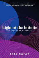 Light of the Infinite: The Exodus of Darkness B0BMSZSV1M Book Cover