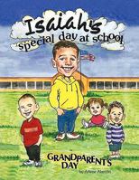 Isaiah's Special Day at School 1453571353 Book Cover