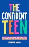 The Confident Teen B0CLNRFN78 Book Cover