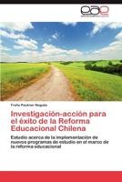 Investigacion-Accion Para El Exito de La Reforma Educacional Chilena 3846570001 Book Cover