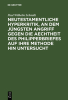 Neutestamentliche Hyperkritik, an Dem J�ngsten Angriff Gegen Die Aechtheit Des Philipperbriefes Auf Ihre Methode Hin Untersucht 1160204659 Book Cover