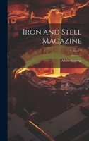 Iron and Steel Magazine; Volume 4 1022672800 Book Cover