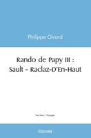 Rando de Papy III : Sault – Raclaz-D'en-Haut (French Edition) 2414424826 Book Cover