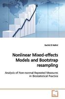 Nonlinear Mixed-effects Models and Bootstrap resampling: Analysis of Non-normal Repeated Measures in Biostatistical Practice 3639153170 Book Cover