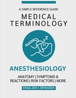 Anesthesiology Medical Terminology Guide (English & Spanish) B0GGJ1JYYJ Book Cover
