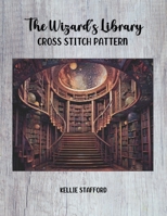 The Wizard's Library Cross Stitch Pattern B0C5PCRPMS Book Cover